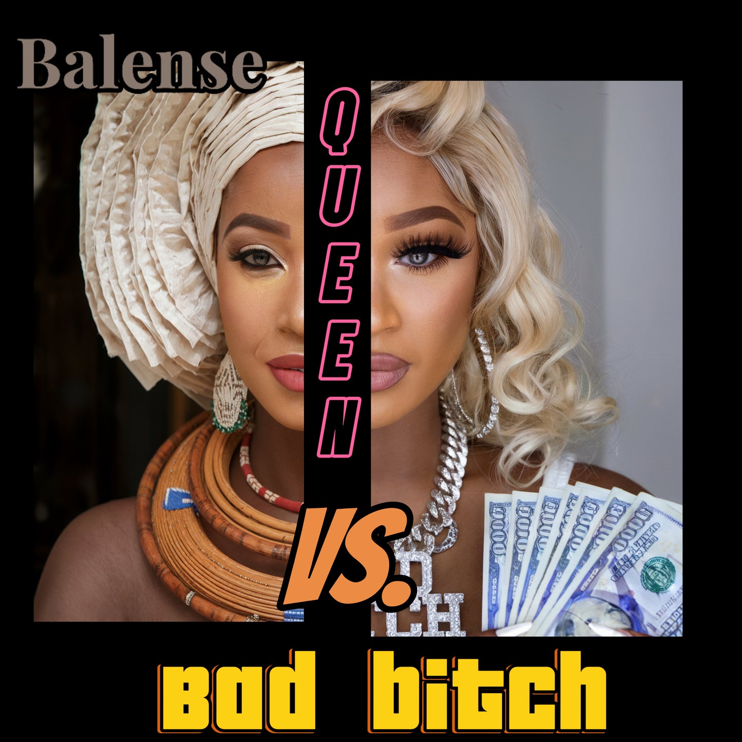 Queen vs. bad bitch